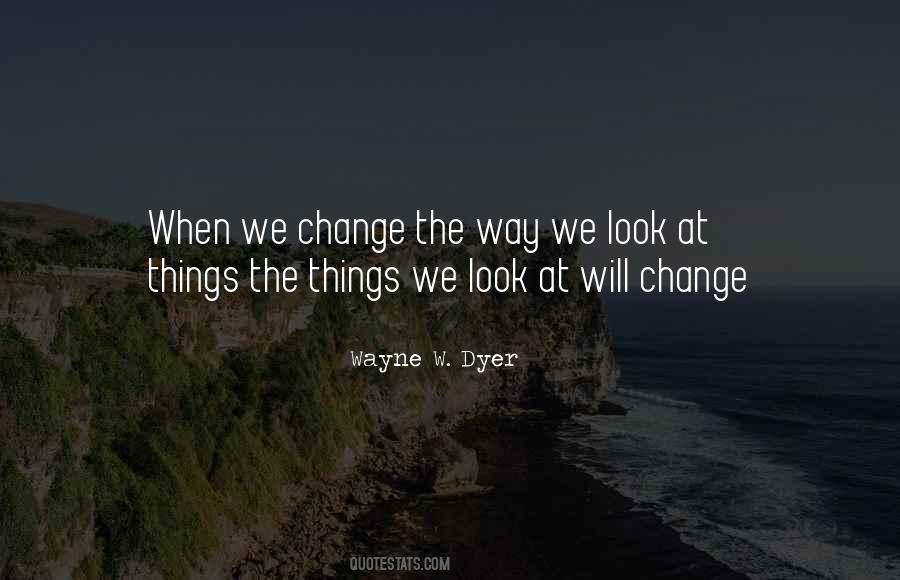 When Things Will Change Quotes #1088593