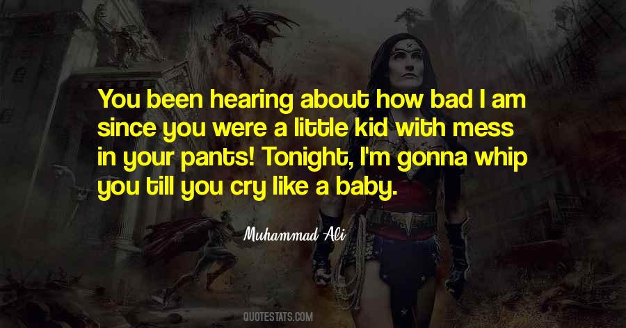 I Am Kid Quotes #530540