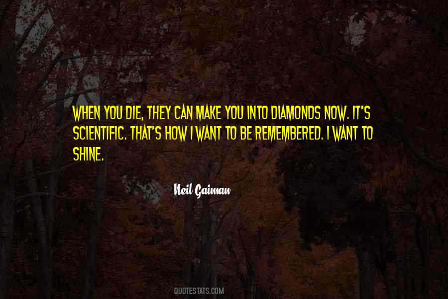Want To Be Remembered Quotes #11846