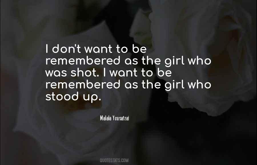 Want To Be Remembered Quotes #1215461