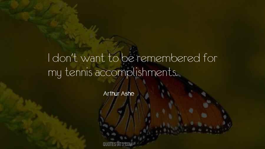 Want To Be Remembered Quotes #80637