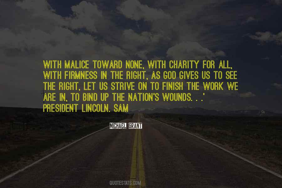 With Malice Toward None With Charity For All Quotes #1311878