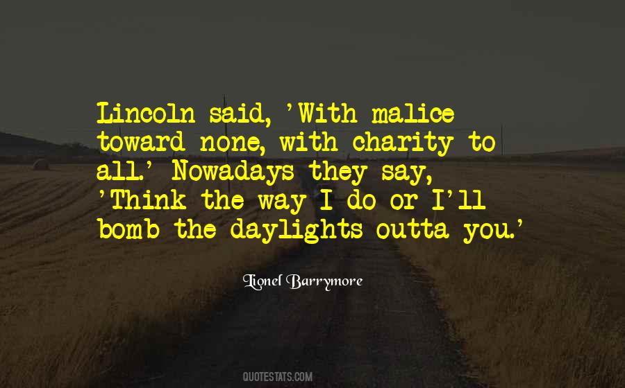 With Malice Toward None With Charity For All Quotes #52588