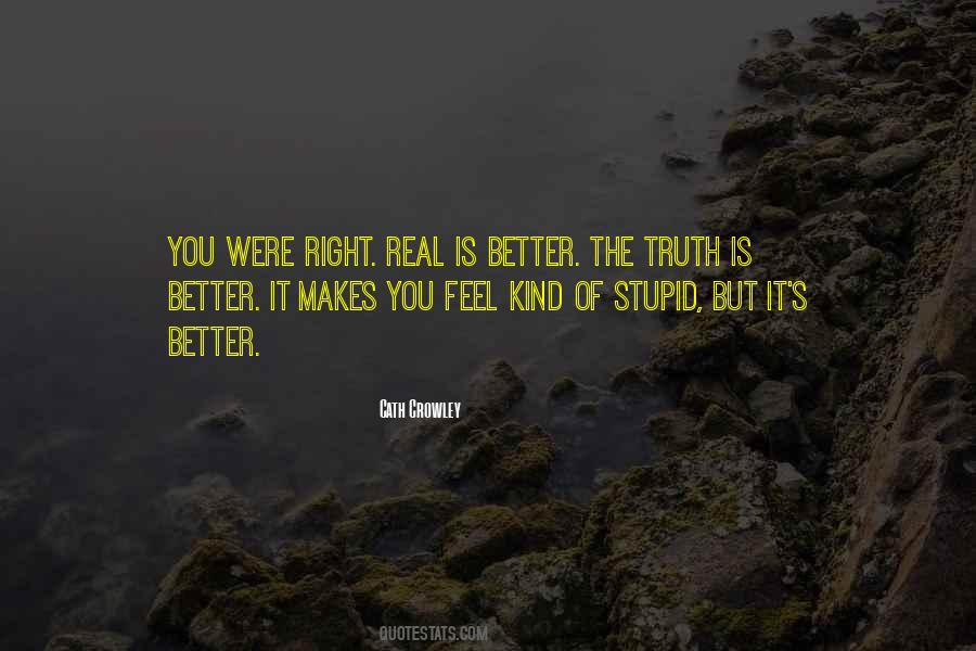 Better To Be Kind Than Right Quotes #682919