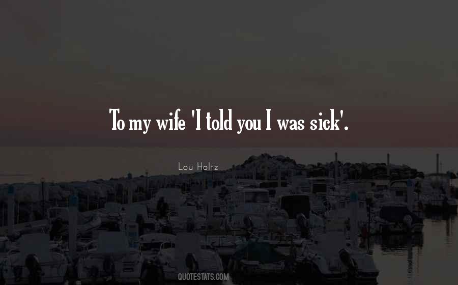 Sick Wife Quotes #1046457