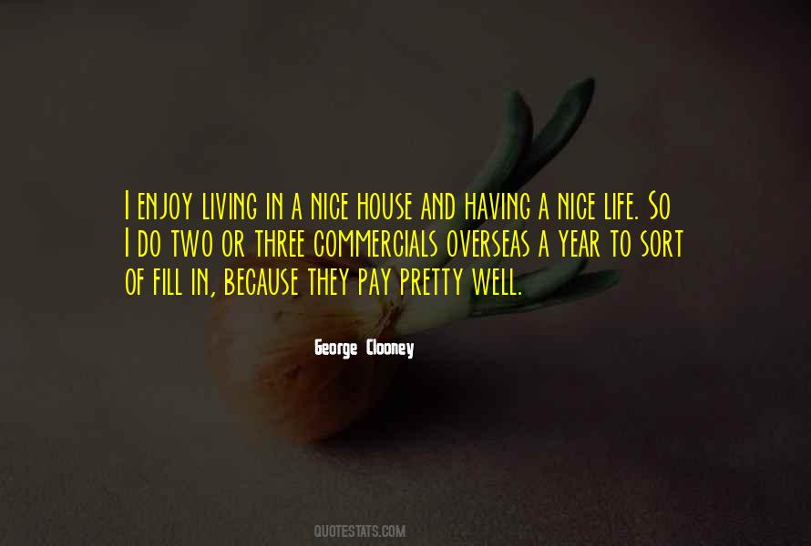 Quotes About Having A Nice Life #1210972