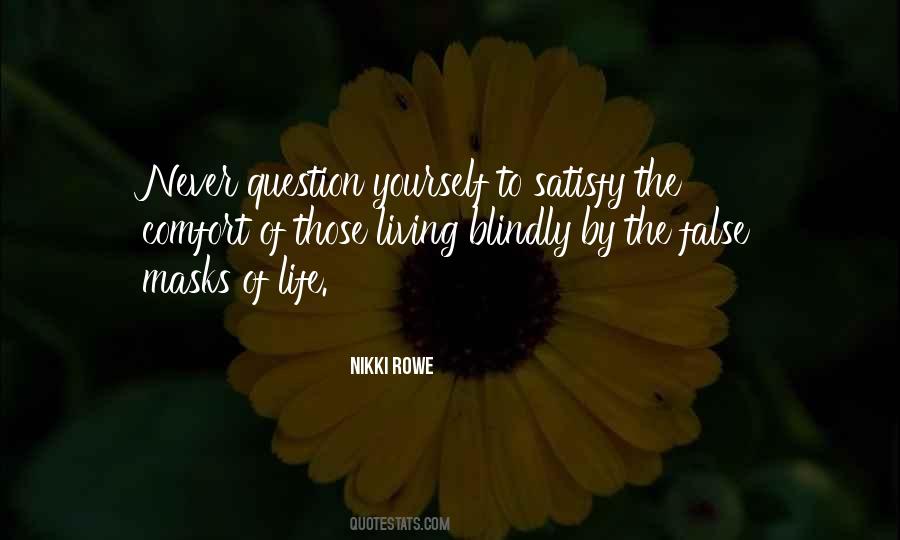 Masks Of Life Quotes #1634486