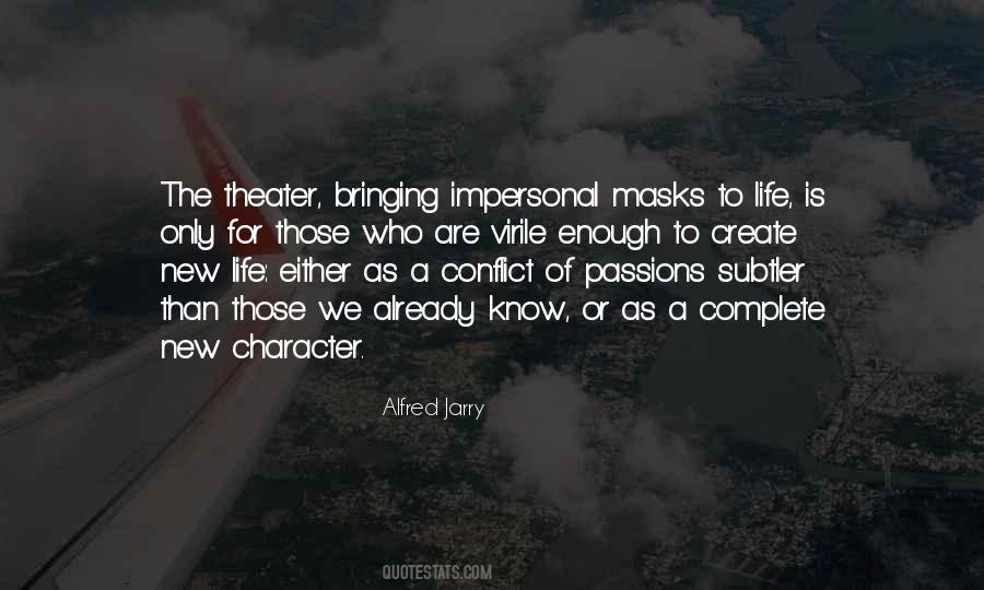 Masks Of Life Quotes #727842