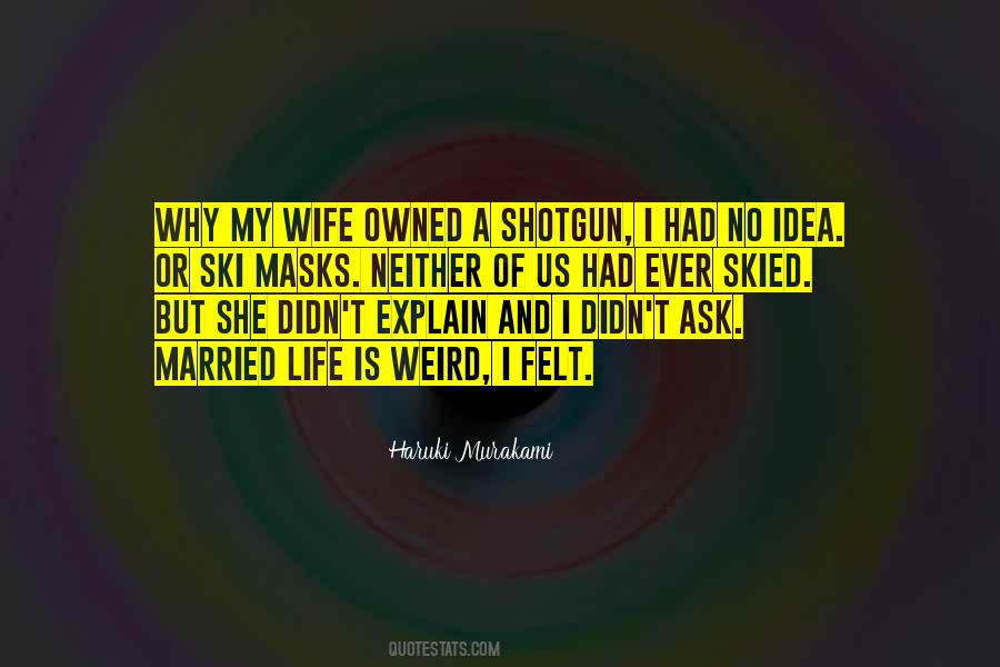 Masks Of Life Quotes #799099