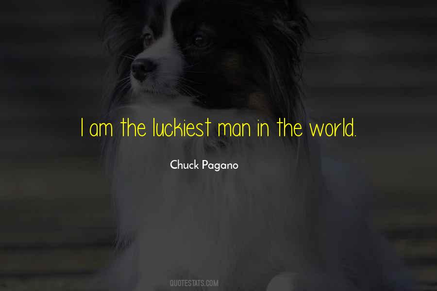 Luckiest Man In The World Quotes #136293