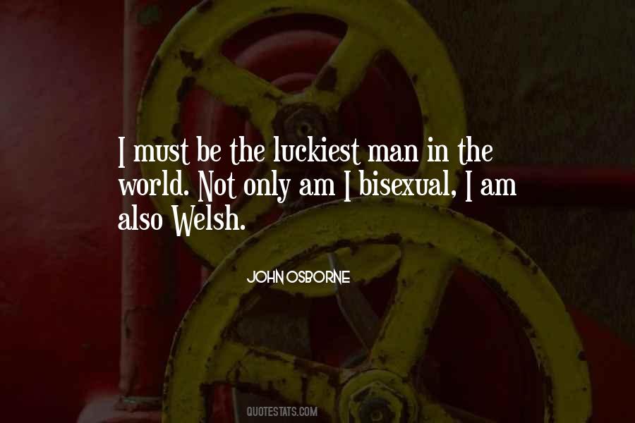 Luckiest Man In The World Quotes #1867812