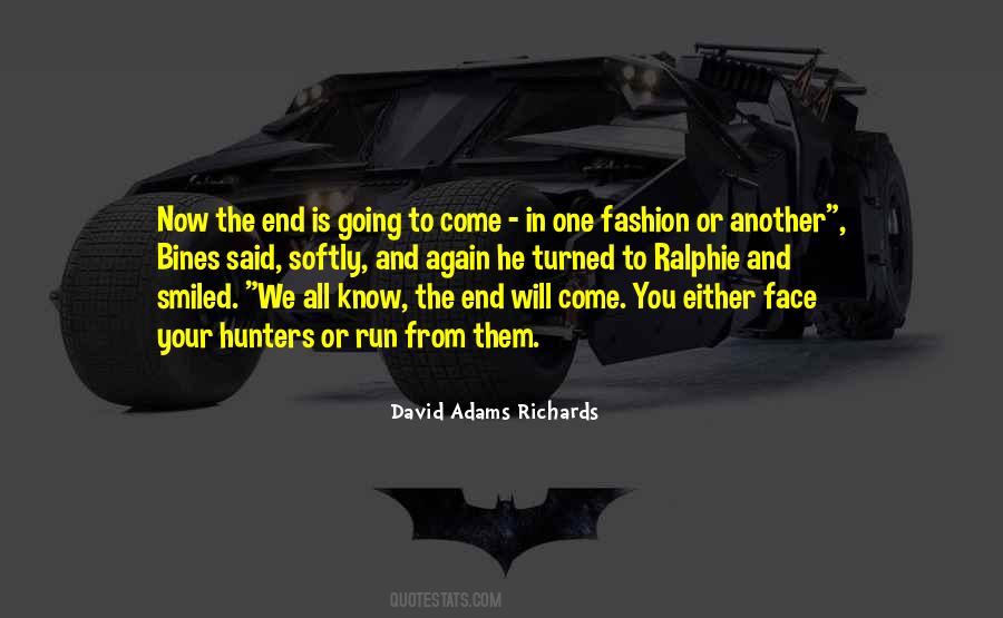 End To Come Quotes #116670