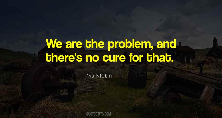 No Cure For Quotes #1308112