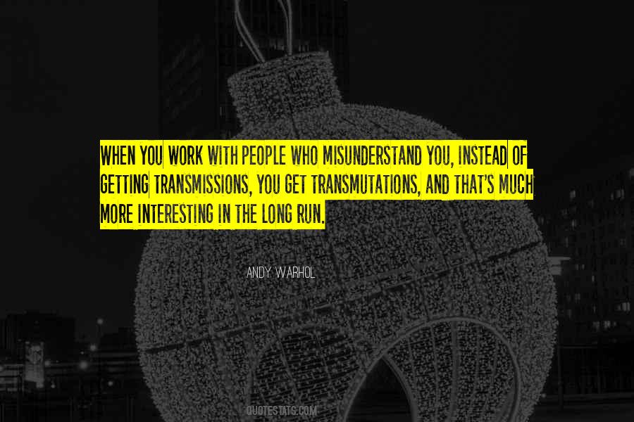 Who You Work With Quotes #1540078