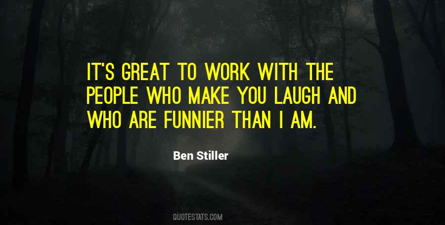 Who You Work With Quotes #796714