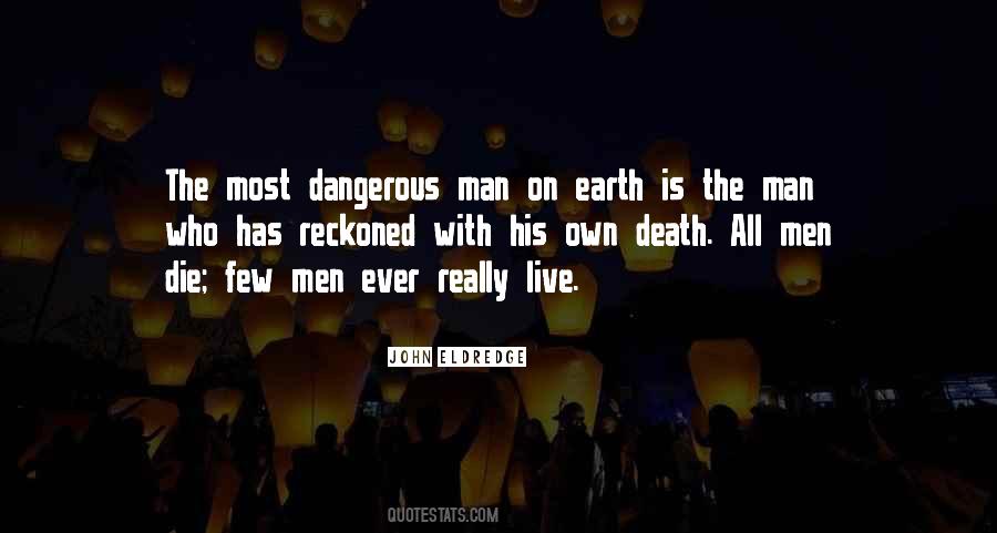 Man On Earth Quotes #237175