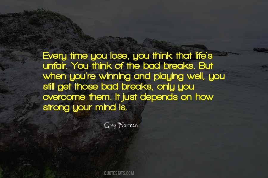 When Life Breaks You Quotes #764770