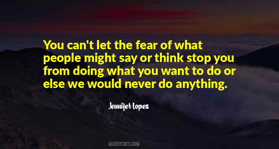 Never Fear Anything Quotes #1378797