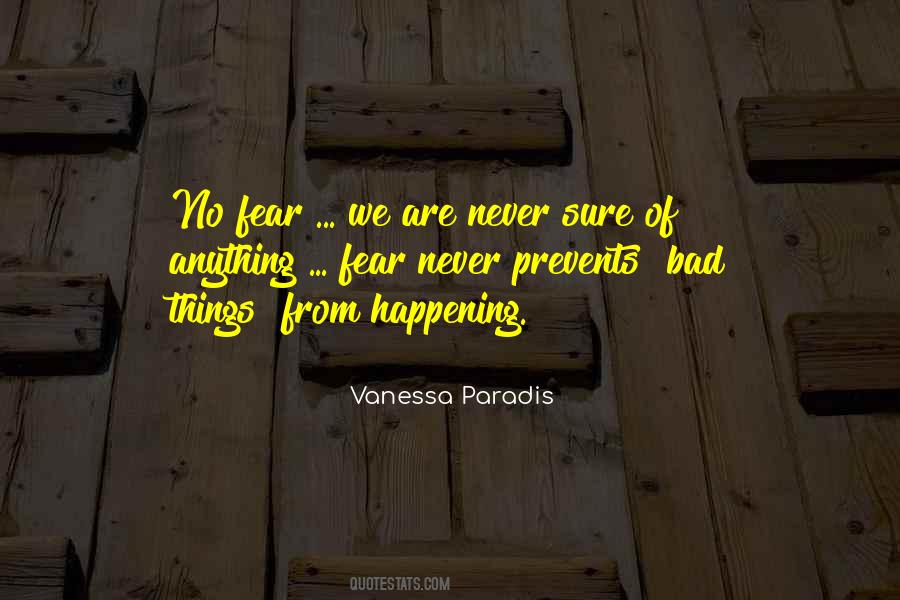 Never Fear Anything Quotes #143419