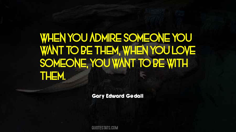 When You Want To Be With Someone Quotes #1824047