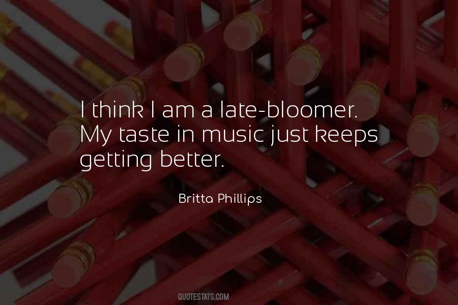 It Keeps Getting Better Quotes #105067