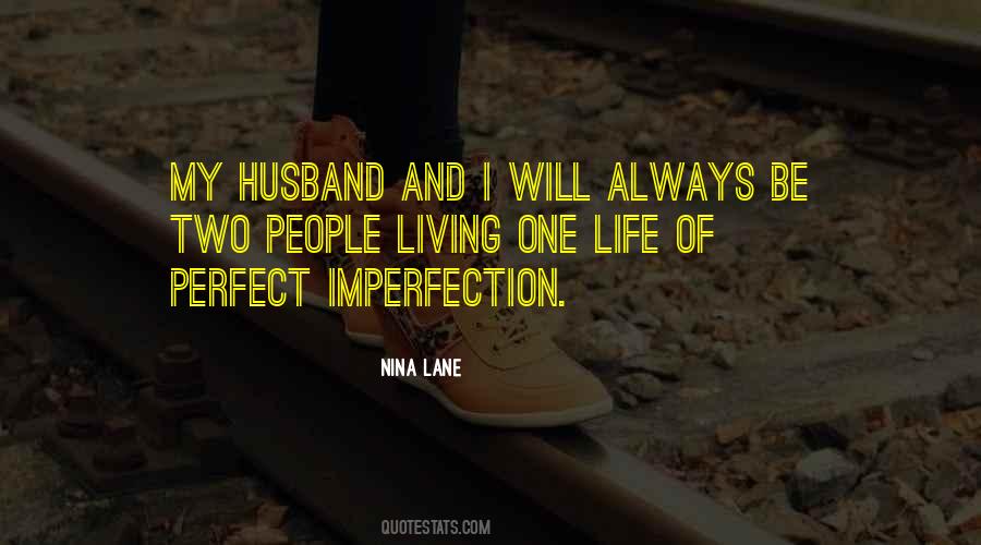 My Perfect One Quotes #1565238