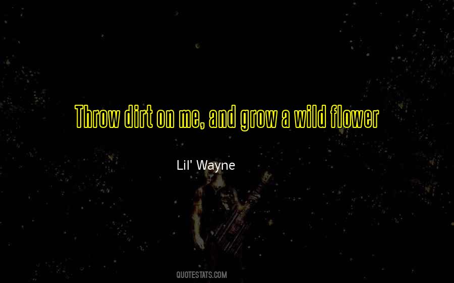 Throw Dirt Quotes #269502