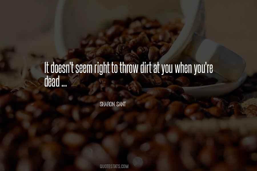 Throw Dirt Quotes #418979
