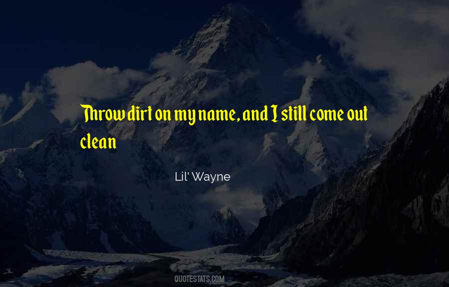 Throw Dirt Quotes #486692