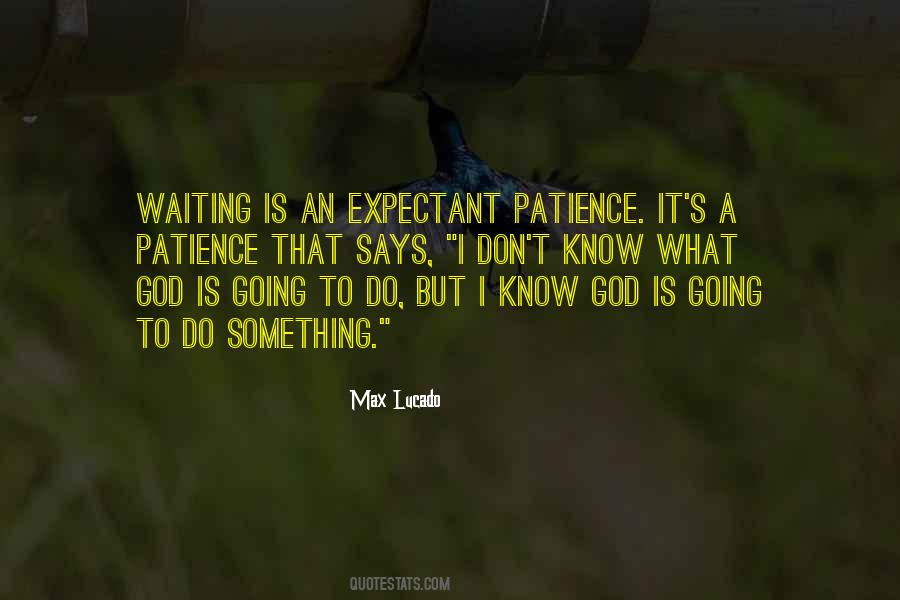 Waiting Patience Quotes #1133286
