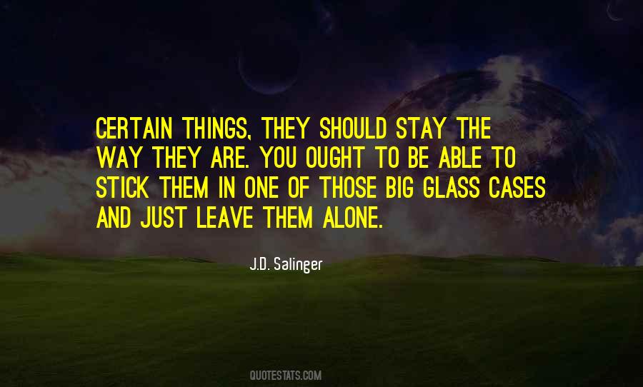 Stay Alone Quotes #1040013