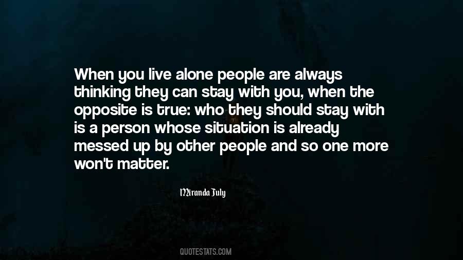 Stay Alone Quotes #1628244