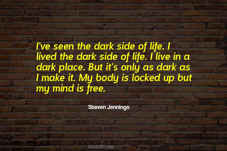 My Life Is In Dark Quotes #1193365