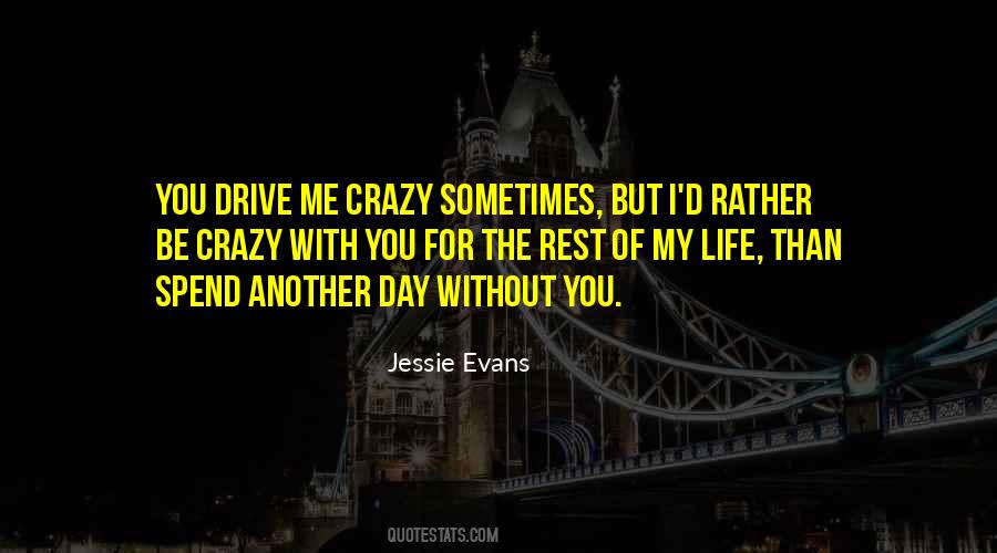 Drive Me Quotes #1124604