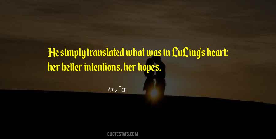 Intentions Of The Heart Quotes #516551