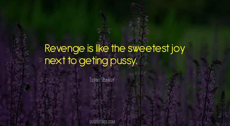 Revenge Is Quotes #1305669