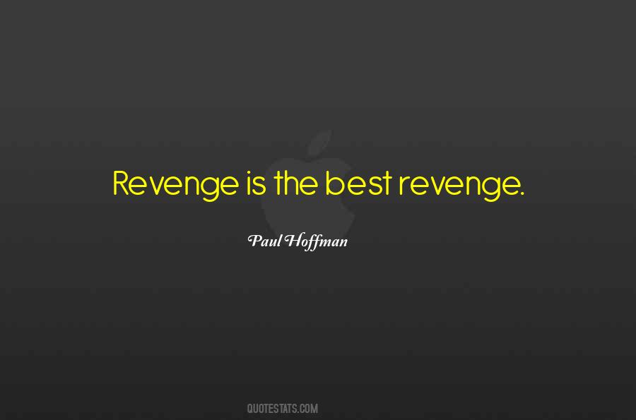Revenge Is Quotes #943125