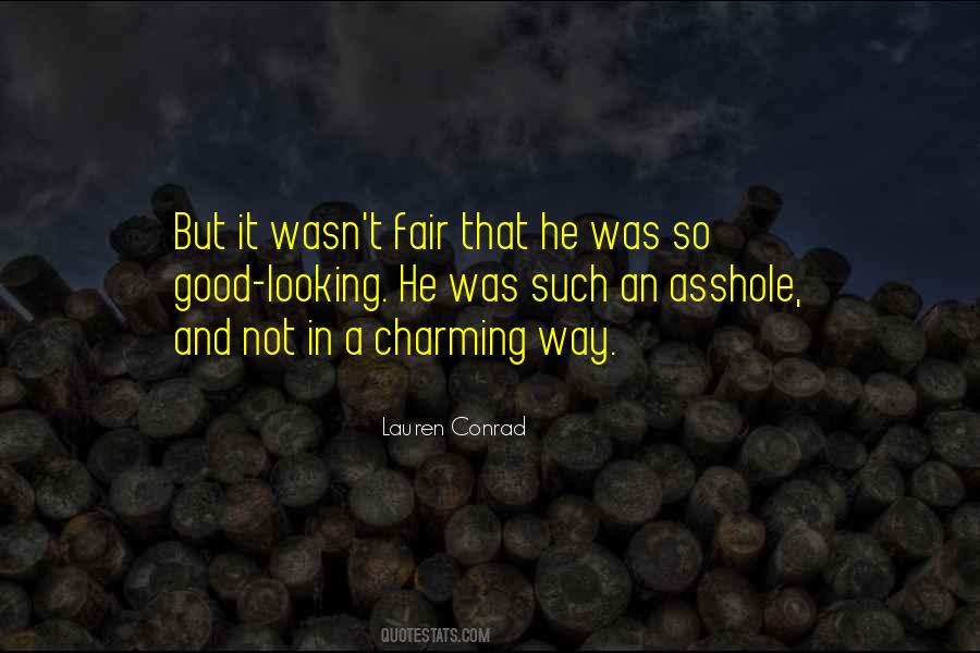 May Not Be The Best Looking Quotes #16663