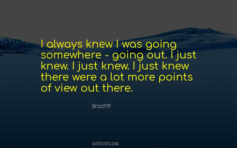 Quotes About Going Somewhere #504321