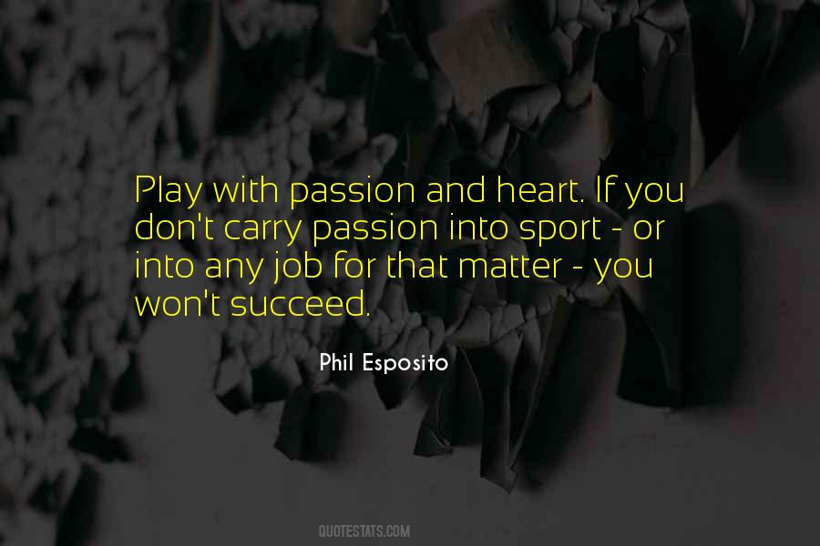 Passion And Heart Quotes #121961