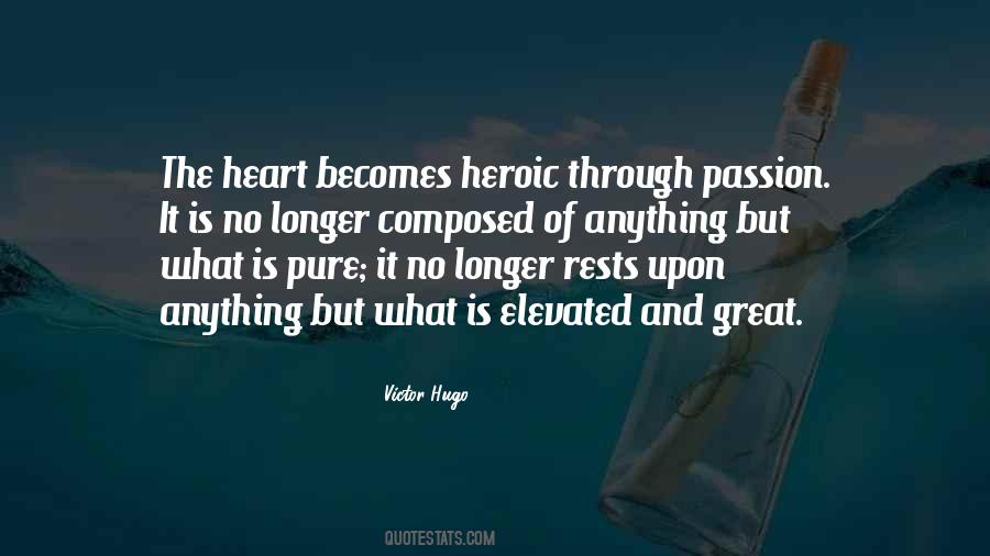 Passion And Heart Quotes #1418018