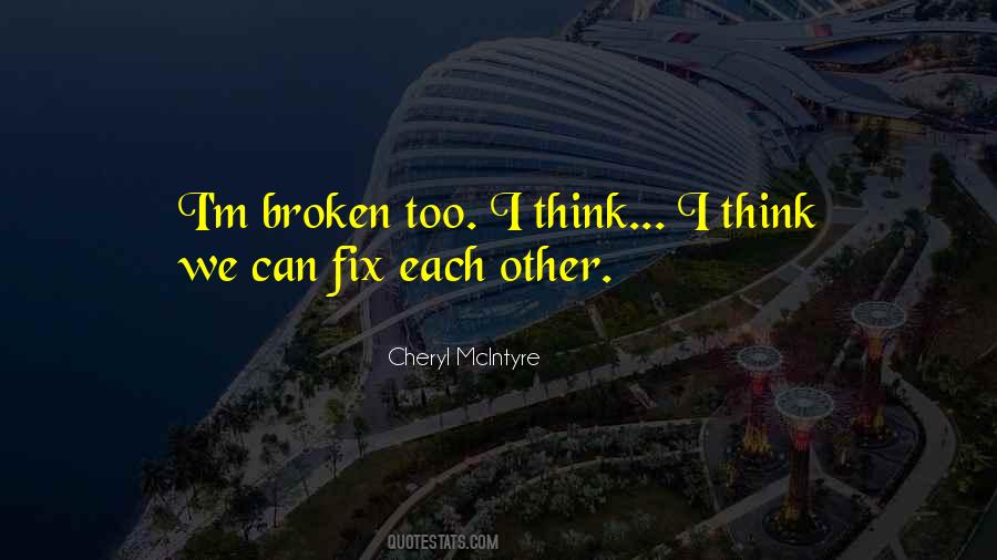 I M Broken Quotes #1098847