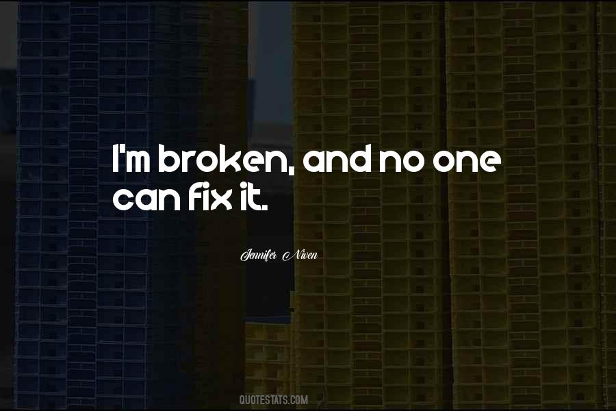 I M Broken Quotes #1152050