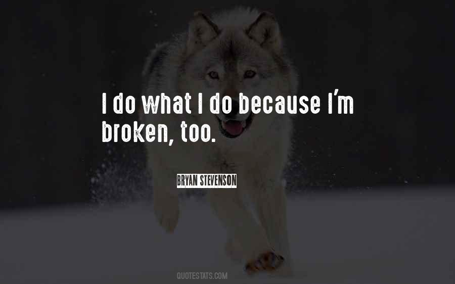 I M Broken Quotes #1616236