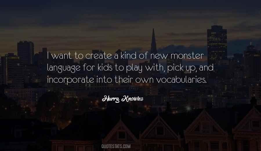 Create A Monster Quotes #444864