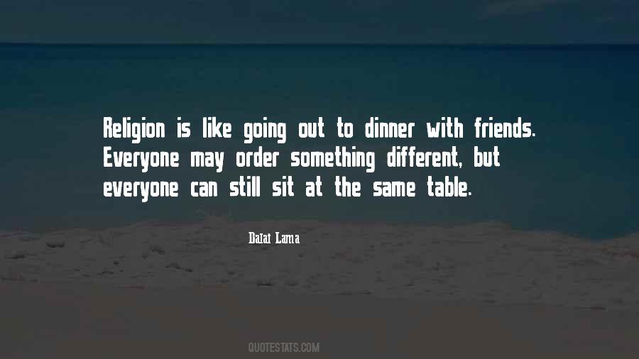 Quotes About Going Out To Dinner #1421366