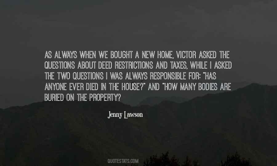 I Bought A House Quotes #248987