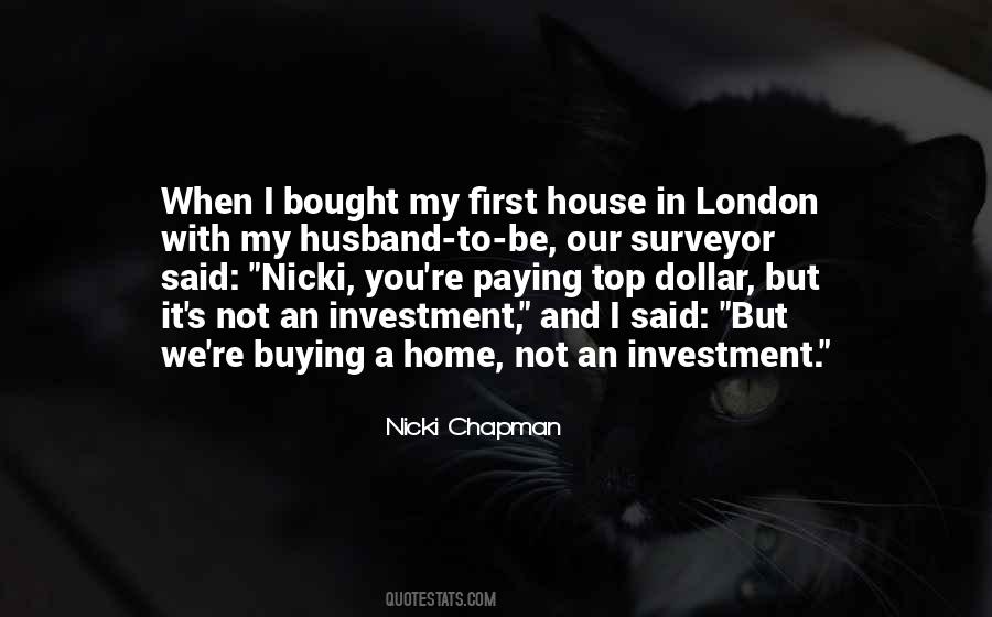 I Bought A House Quotes #464175