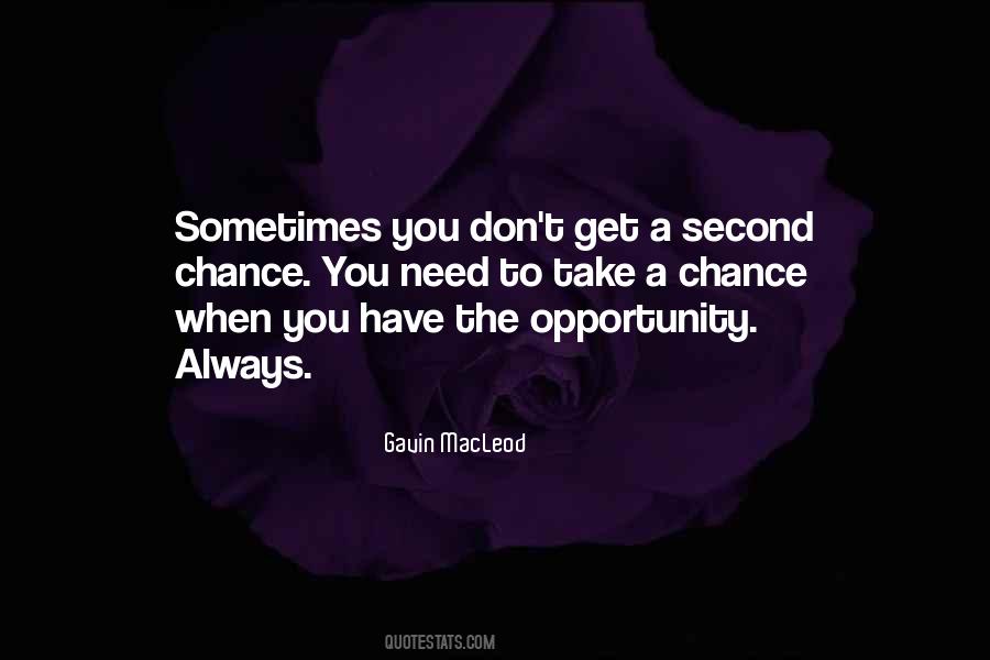 Need A Second Chance Quotes #1079749