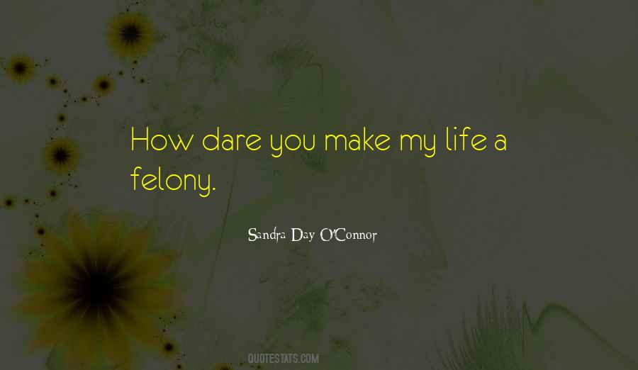 You Make My Life Quotes #1198317